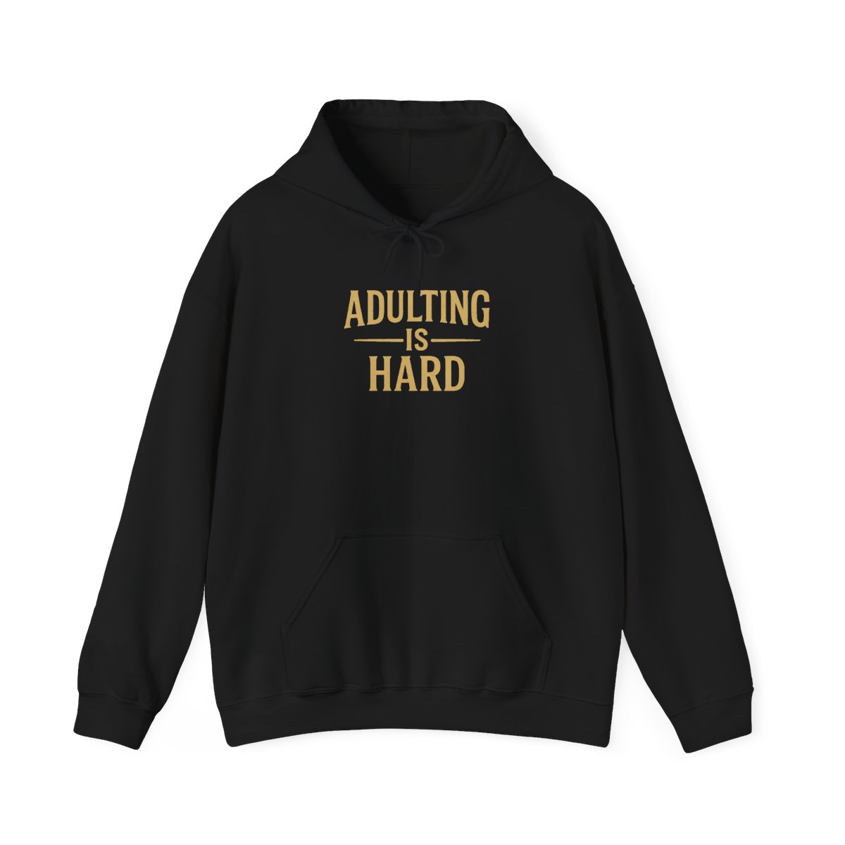 Adulting Is Hard Funny Graphic Hoodie - Sarcastic Adult Life Gift